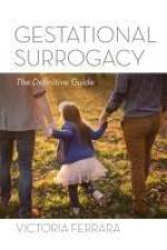 Gestational Surrogacy af Victoria Ferrara