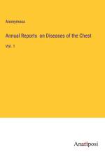 Annual Reports on Diseases of the Chest af Anonymous