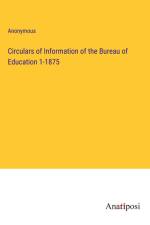 Circulars of Information of the Bureau of Education 1-1875 af Anonymous