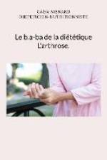 Le b.a-ba de la diététique pour l'arthrose. af Cedric Menard
