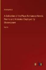 A Collection of the Plays Romances Novels Poems and Histories Employed by Shakespeare af Anonymous