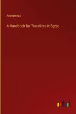 A Handbook for Travellers in Egypt af Anonymous
