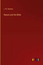 Nature and the Bible af J. W. Dawson