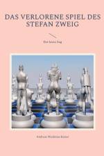 Das verlorene Spiel des Stefan Zweig af Andreas Niederau-Kaiser