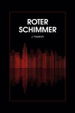Roter Schimmer af J. Friedrich