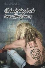Gedankentagebuch eines Abenteurers af Helmut Tschellnig