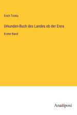 Urkunden-Buch des Landes ob der Enns af Erich Trinks
