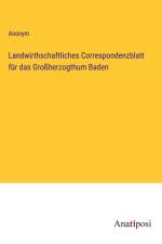 Landwirthschaftliches Correspondenzblatt für das Großherzogthum Baden af Anonym