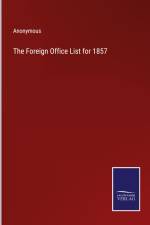 The Foreign Office List for 1857 af Anonymous