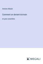 Comment on devient écrivain af Antoine Albalat
