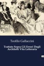 Trattato Sopra Gli Errori Degli Architetti Vita Letteraria af Teofilo Gallaccini
