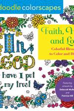 Zendoodle Colorscapes: Faith, Hope, and Love: Colorful Blessings to Color and Display af Deborah Muller