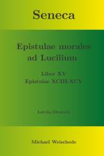 Seneca - Epistulae morales ad Lucilium - Liber XV Epistulae XCIII - XCV af Michael Weischede