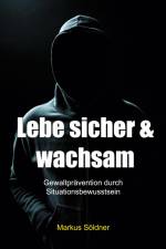 Lebe sicher und wachsam af Markus Söldner