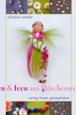 Elfen & Feen aus Märchenwolle af Christine Schafer