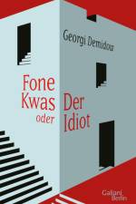Fone Kwas oder Der Idiot af Georgi Demidow