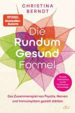 Die Rundum-Gesund-Formel af Christina Berndt
