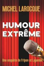 Humour Extrême af Michel Larocque
