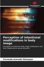 Perception of intentional modifications in body image af Fernando Acevedo Velásquez