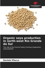 Organic soya production in north-west Rio Grande do Sul af Daniela Pilecco