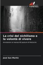 La crisi del nichilismo e la volontà di vivere af José San Martín
