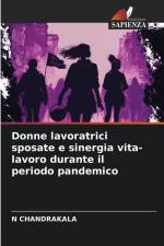 Donne lavoratrici sposate e sinergia vita-lavoro durante il periodo pandemico af N. Chandrakala