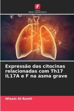Expressão das citocinas relacionadas com Th17 IL17A e F na asma grave af Wisam Al-Ramli