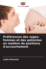 Préférences des sages-femmes et des patientes en matière de positions d'accouchement af Lydia Mwanzia