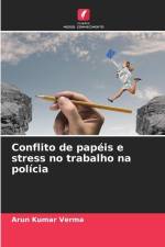 Conflito de papéis e stress no trabalho na polícia af Arun Kumar Verma