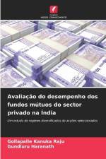 Avaliação do desempenho dos fundos mútuos do sector privado na Índia af Gollapalle Kanuka Raju
