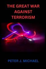 The Great War Against Terrorism af Peter J Michael