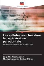 Les cellules souches dans la régénération parodontale af Sugirtha Chellapandi