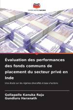 Évaluation des performances des fonds communs de placement du secteur privé en Inde af Gollapalle Kanuka Raju