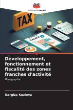 Développement, fonctionnement et fiscalité des zones franches d'activité af Nargiza Kuzieva