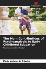 The Main Contributions of Psychoanalysis to Early Childhood Education af Maria Valiene de Oliveira