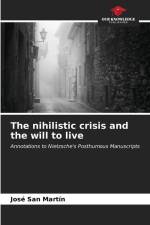 The nihilistic crisis and the will to live af José San Martín
