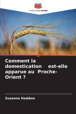 Comment la domestication est-elle apparue au Proche-Orient ? af Suzanna Haddow
