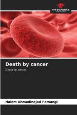 Death by cancer af Naiem Ahmadinejad Farsangi