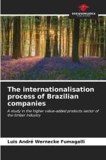 The internationalisation process of Brazilian companies af Luis André Wernecke Fumagalli