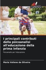 I principali contributi della psicoanalisi all'educazione della prima infanzia af Maria Valiene de Oliveira