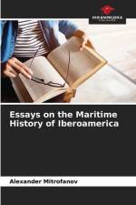 Essays on the Maritime History of Iberoamerica af Alexander Mitrofanov