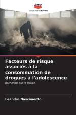 Facteurs de risque associés à la consommation de drogues à l'adolescence af Leandro Nascimento