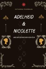 Adelheid & Nicolette af Katharina Feuerbaum