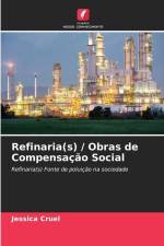 Refinaria(s) / Obras de Compensação Social af Jessica Cruel