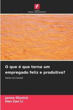 O que é que torna um empregado feliz e produtivo? af Janna Olynick