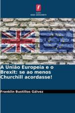A União Europeia e o Brexit: se ao menos Churchill acordasse! af Franklin Bustillos Gálvez