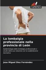 La lombalgia professionale nella provincia di León af Jose Miguel Diez Fernández