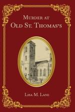 Murder at Old St. Thomas's af Lisa M. Lane