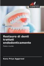 Restauro di denti trattati endodonticamente af Kanu Priya Aggarwal