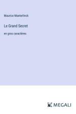 Le Grand Secret af Maurice Maeterlinck